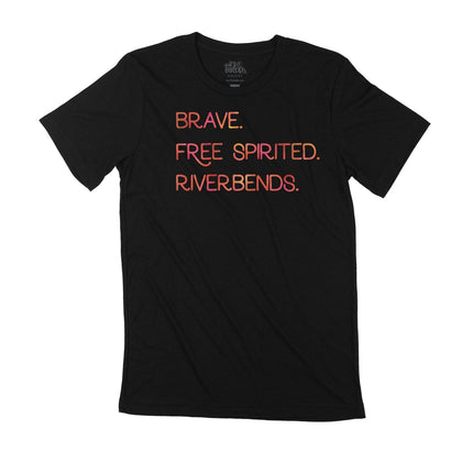 Brave. Free Spirited. Riverbends.