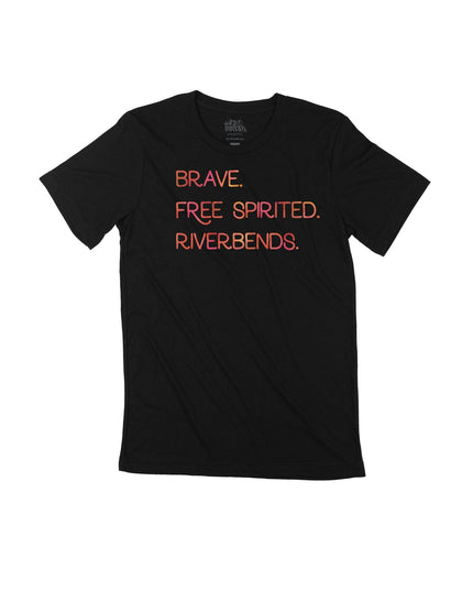 Brave. Free Spirited. Riverbends.