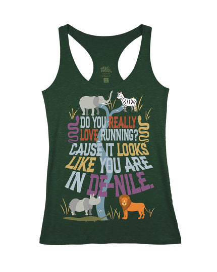 Do you Really Love Running? Cause it looks like you are in DE-NILE