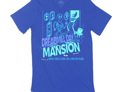 Dreadmill day at the mansion