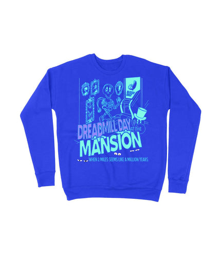 Dreadmill day at the mansion