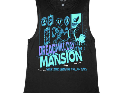 Dreadmill day at the mansion