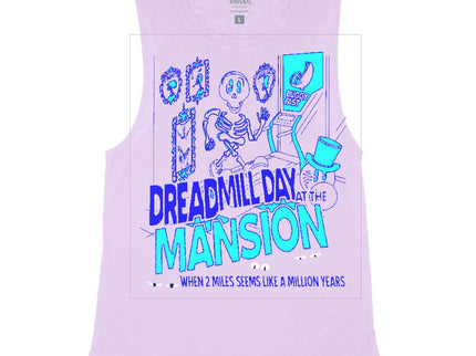 Dreadmill day at the mansion