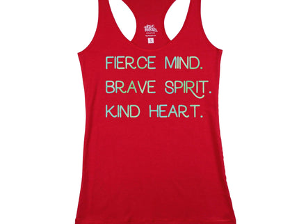 Fierce Mind. Brave Spirit. Kind Heart.