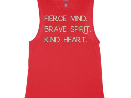 Fierce Mind. Brave Spirit. Kind Heart.