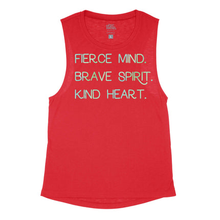 Fierce Mind. Brave Spirit. Kind Heart.