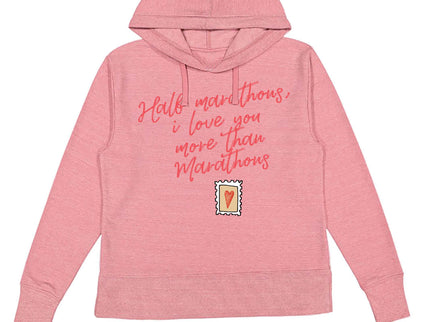 HALF MARATHONS I LOVE YOU MORE THAN MARATHONS