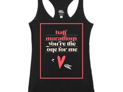 Half Marathons you're the one for me