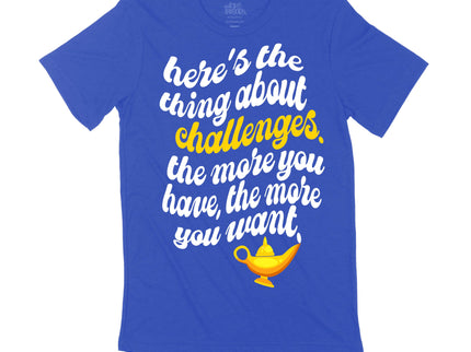 Here's the thing about challenges