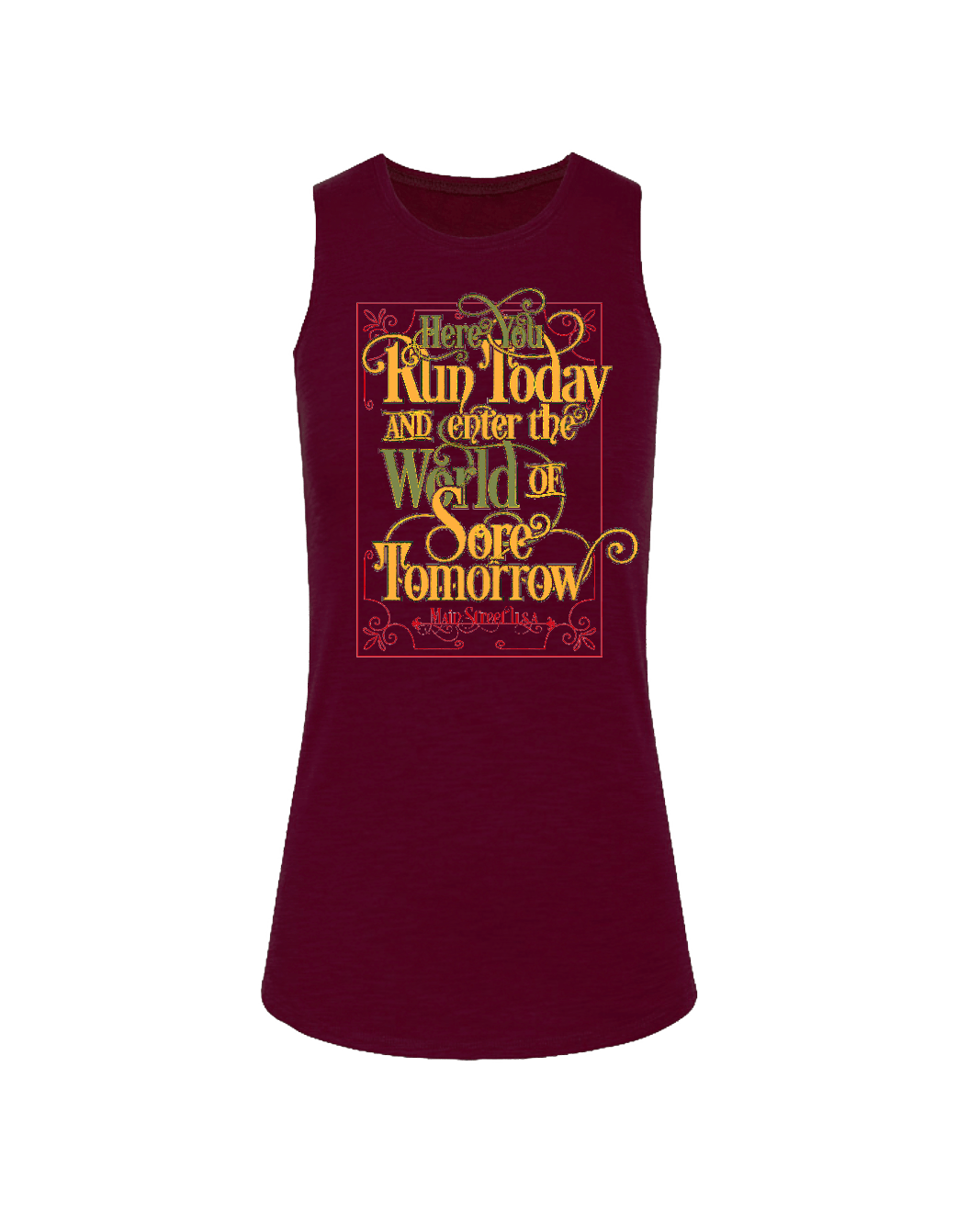 Here You Run Today And Enter The World Of Sore Tomorrow Core Tank
