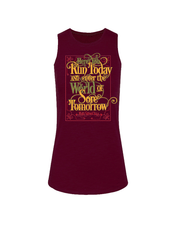 Here You Run Today And Enter The World Of Sore Tomorrow Core Tank