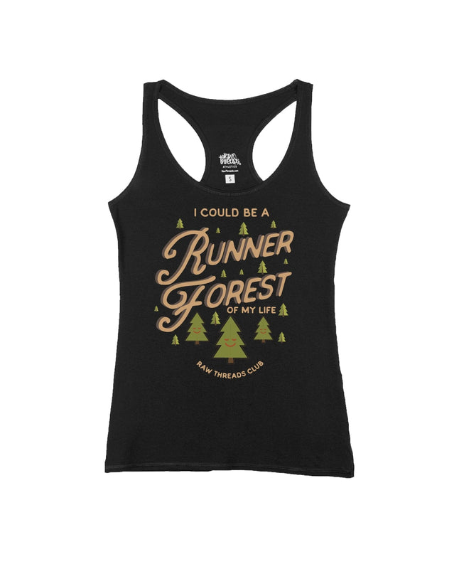 I could be a runner FOREST of my Life