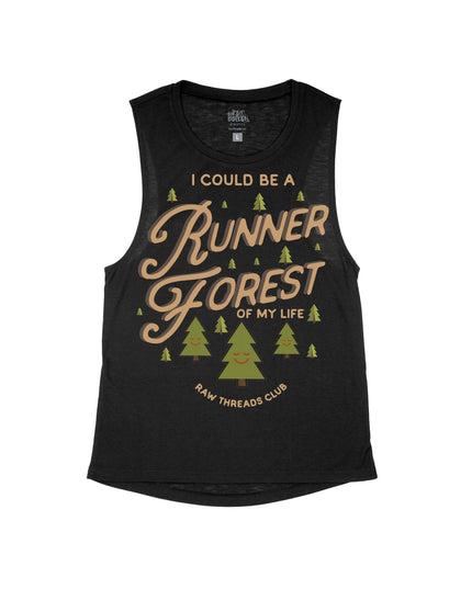 I could be a runner FOREST of my Life