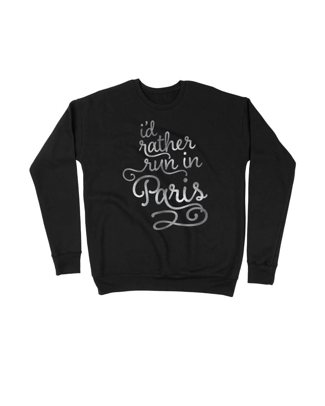 I'd Rather Run in Paris Silver