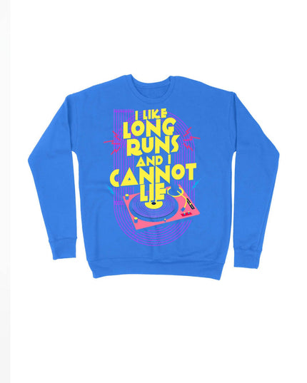 I Like Long Runs And I Cannot Lie