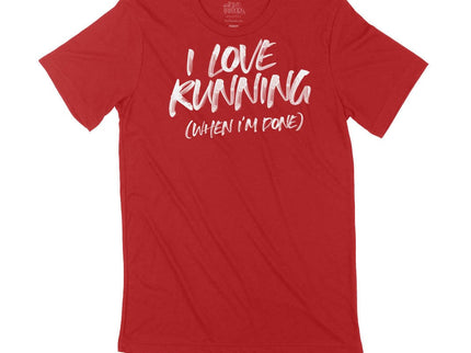 I Love Running (when I'm Done)