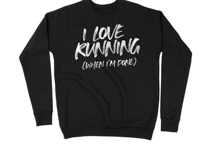 I Love Running (when I'm Done)