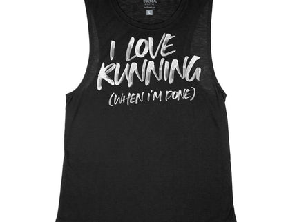 I Love Running (when I'm Done)
