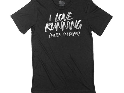 I Love Running (when I'm Done)