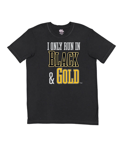I Only Run in Black and Gold