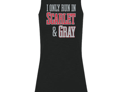 I Only run in Scarlet and Gray