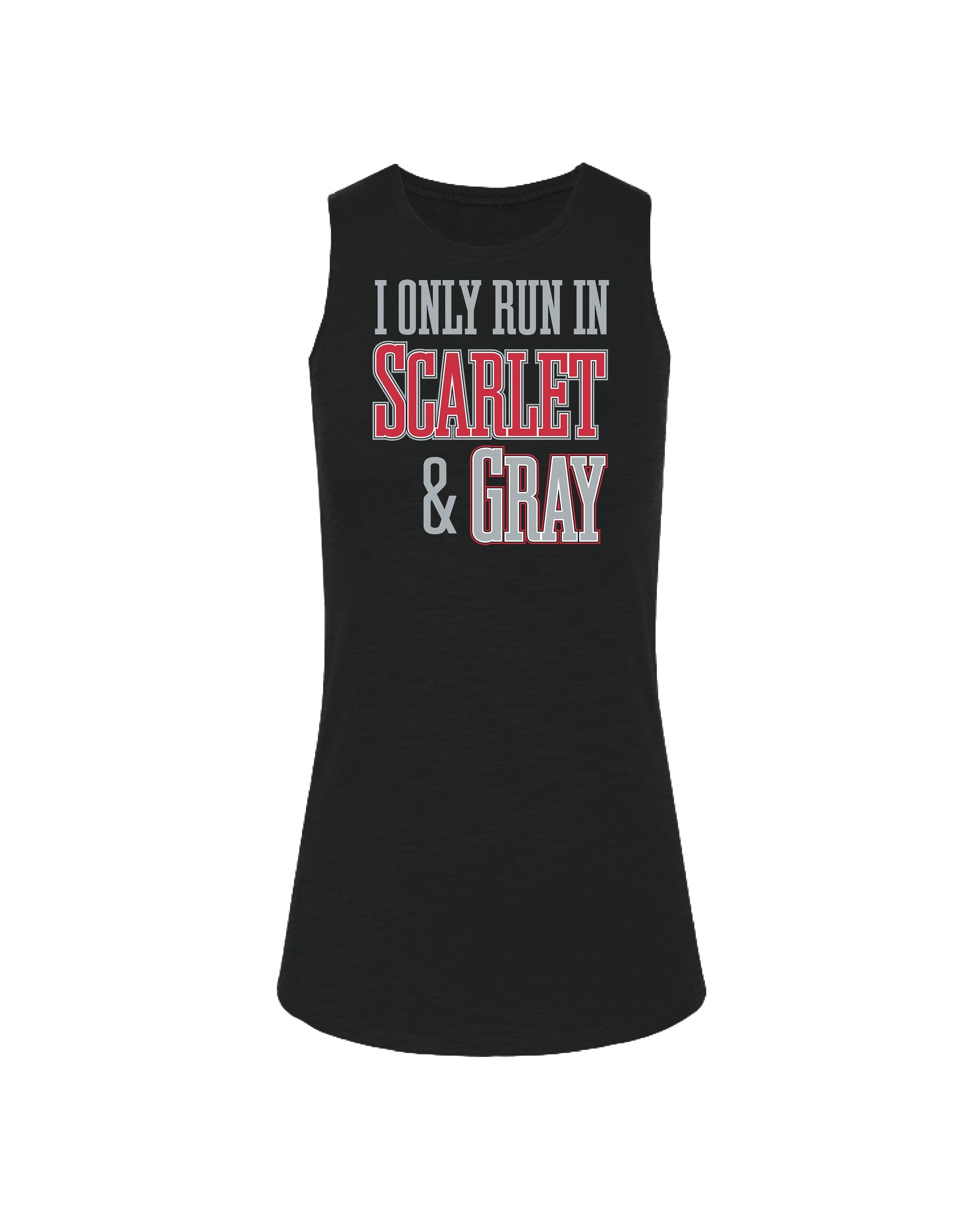 I Only run in Scarlet and Gray