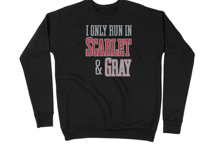 I Only run in Scarlet and Gray