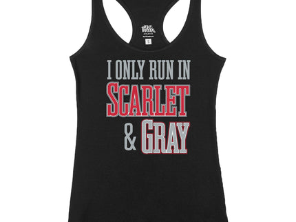 I Only run in Scarlet and Gray