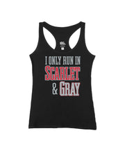 I Only run in Scarlet and Gray