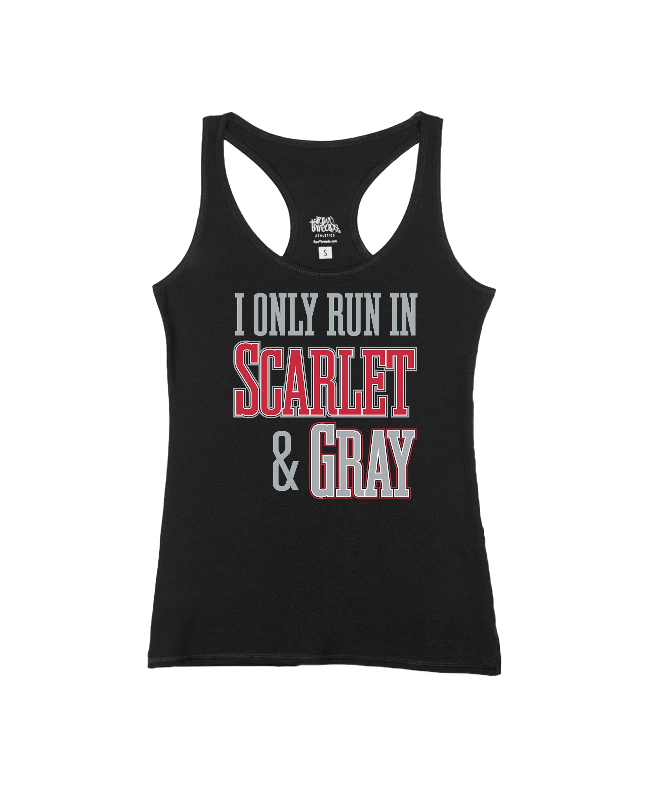 I Only run in Scarlet and Gray