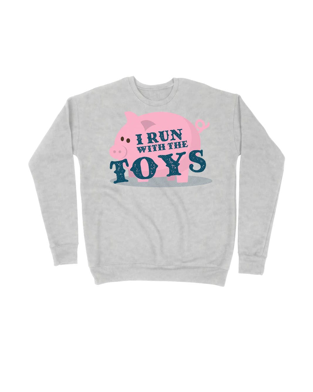 I Run With the Toys (Pig)