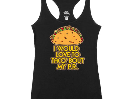 I would love to taco 'bout my P.R.