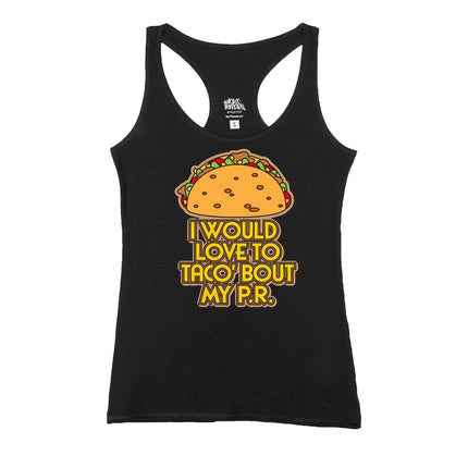 I would love to taco 'bout my P.R.