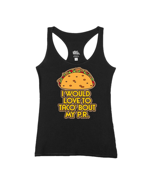 I would love to taco 'bout my P.R.