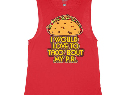 I would love to taco 'bout my P.R.