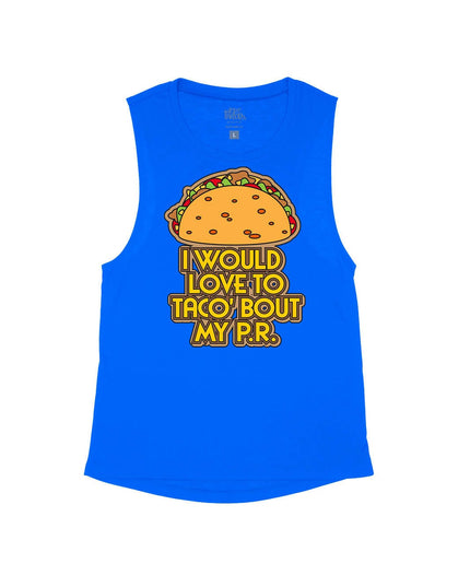 I would love to taco 'bout my P.R.