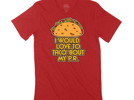 I would love to taco 'bout my P.R.