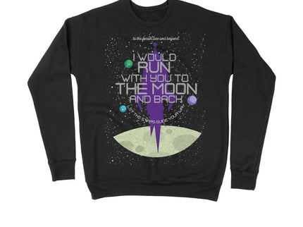 I would run with you to the Moon and Back