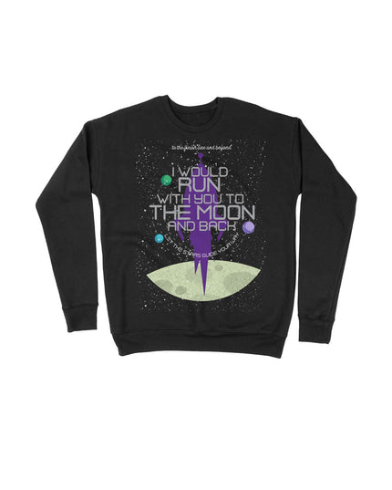 I would run with you to the Moon and Back