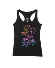 Iridescent never let anyone dull your sparkle