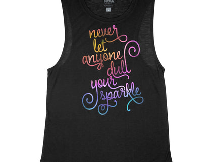 Iridescent never let anyone dull your sparkle