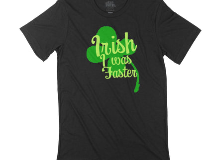 Irish I was Faster