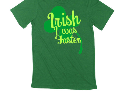 Irish I was Faster