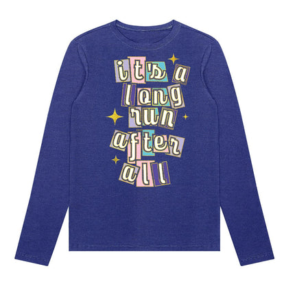 It's a long run after all