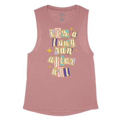 It's a long run after all