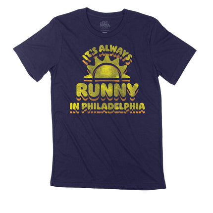 It's Always Runny in Philadelphia