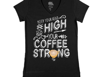 Keep your Head High and your Coffee Strong
