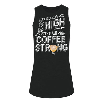 Keep your Head High and your Coffee Strong