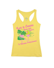 Let it Snow Just Not Here Flamingos