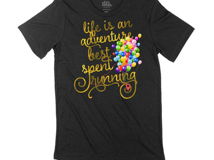 Life is an Adventure Best Spent Running